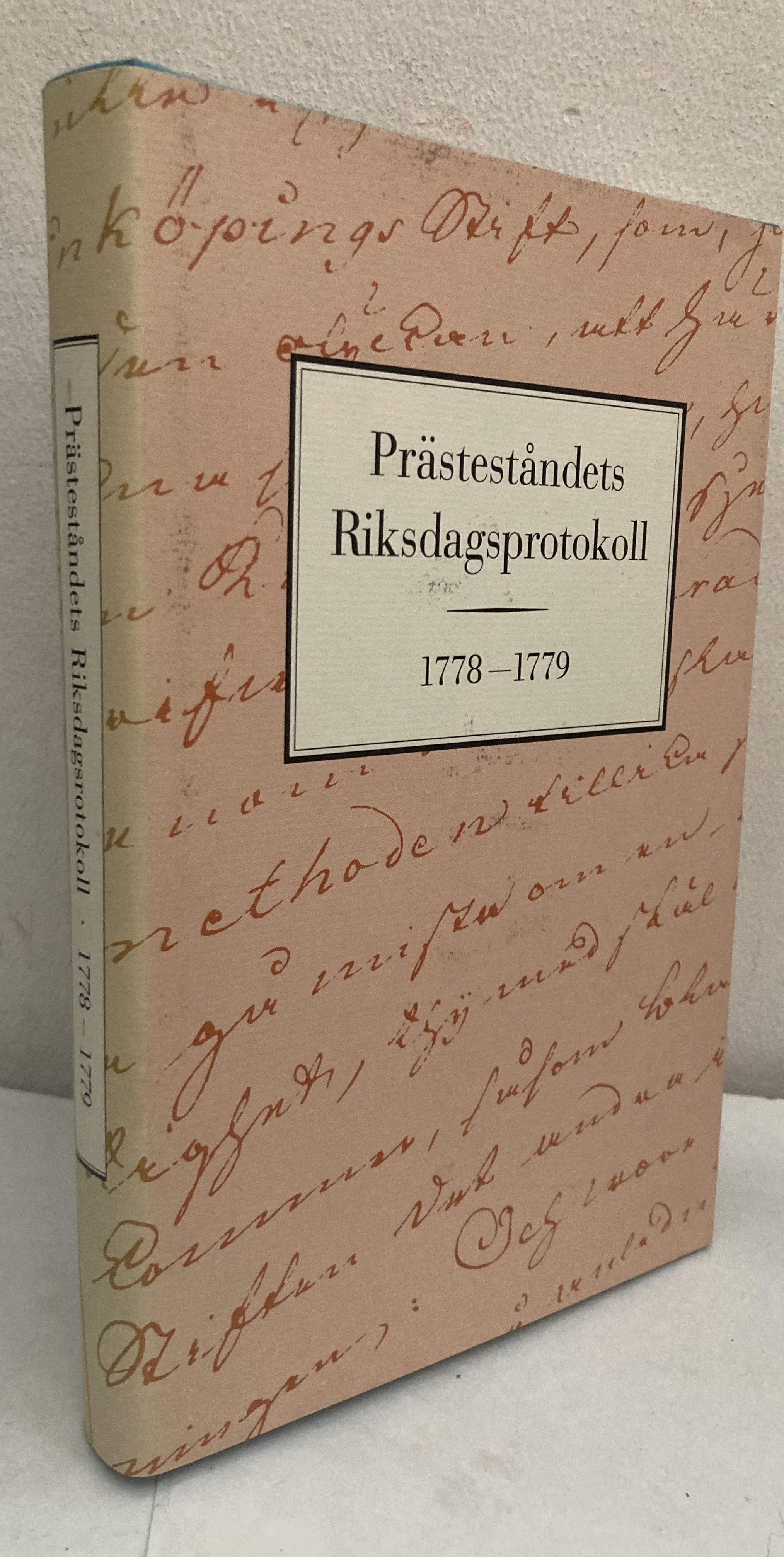 Prästeståndets Riksdagsprotokoll. 1778-1779