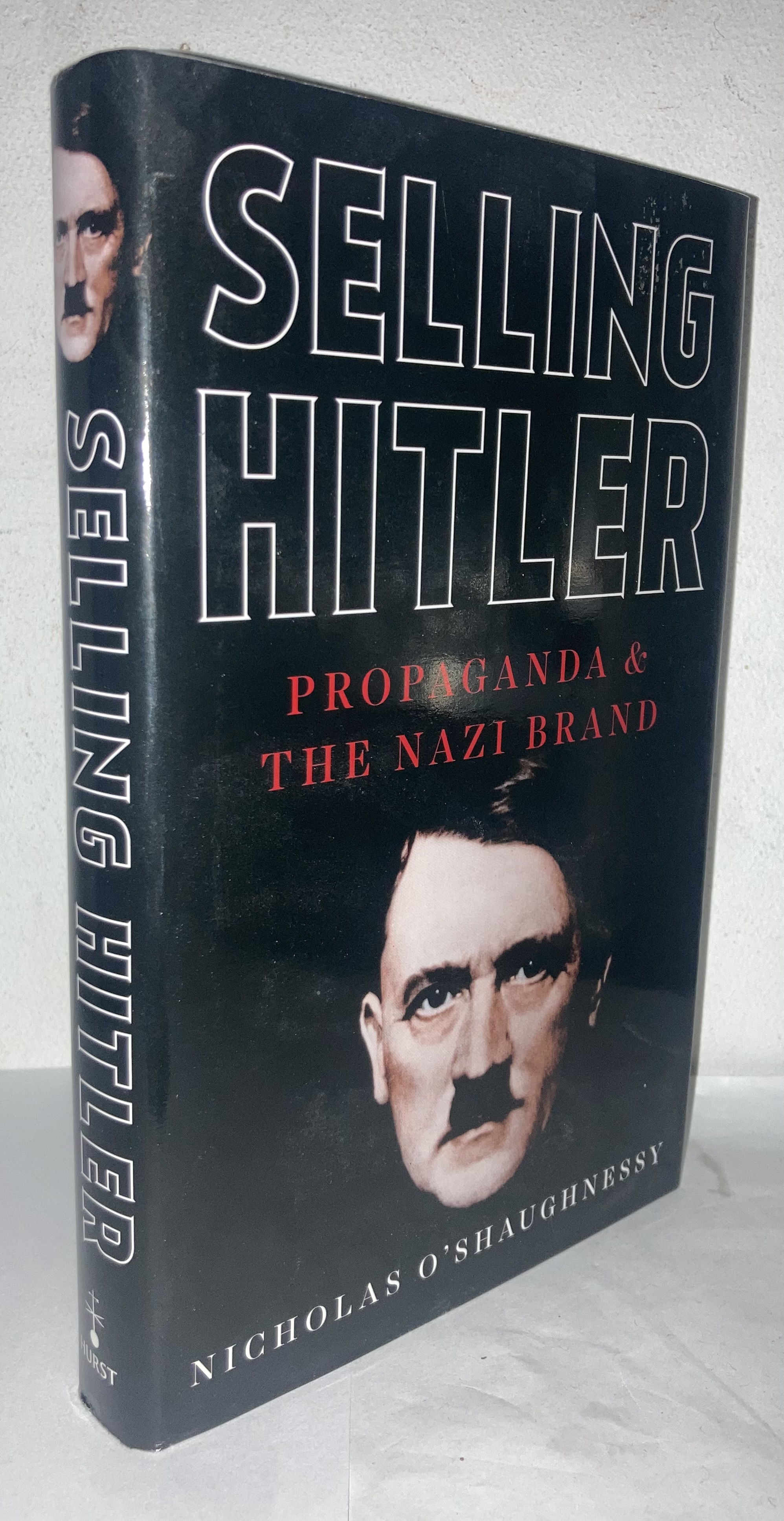 Selling Hitler. Propaganda & the Nazi Brand