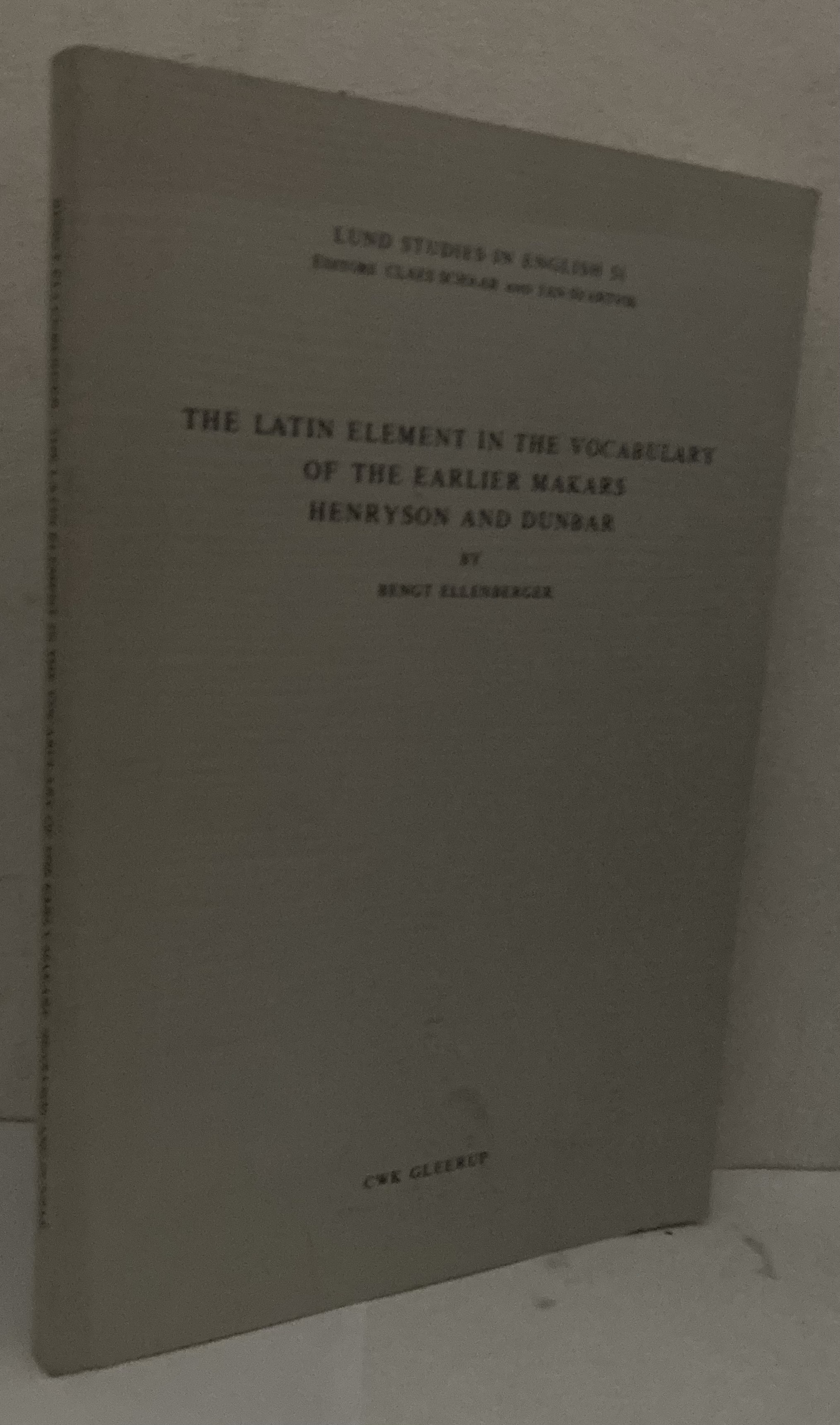 The Latin Element in the Vocabulary of the Earlier Makars Henryson and Dunbar