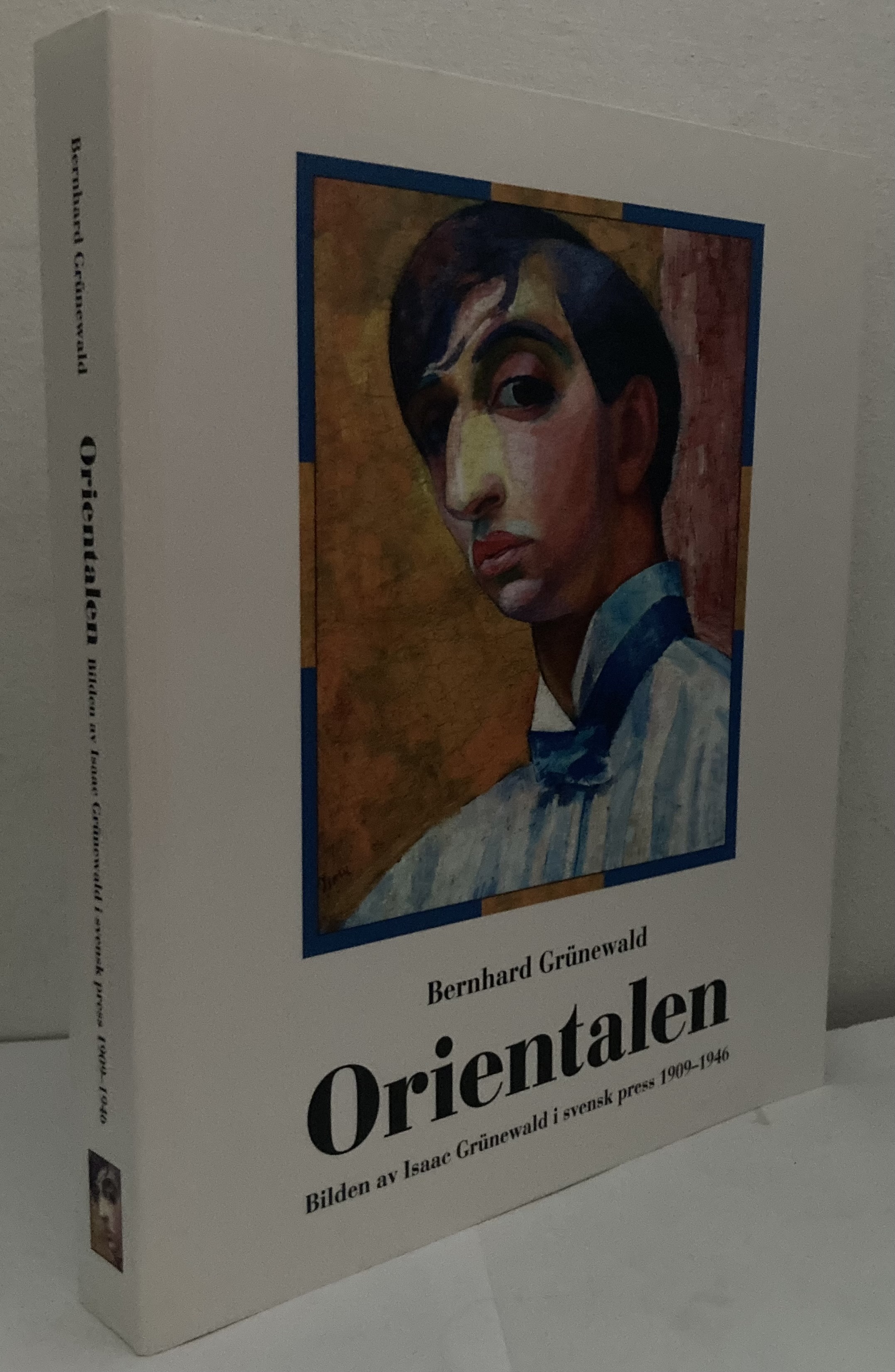 Orientalen. Bilden av Isaac Grünewald i svensk press 1909-1946