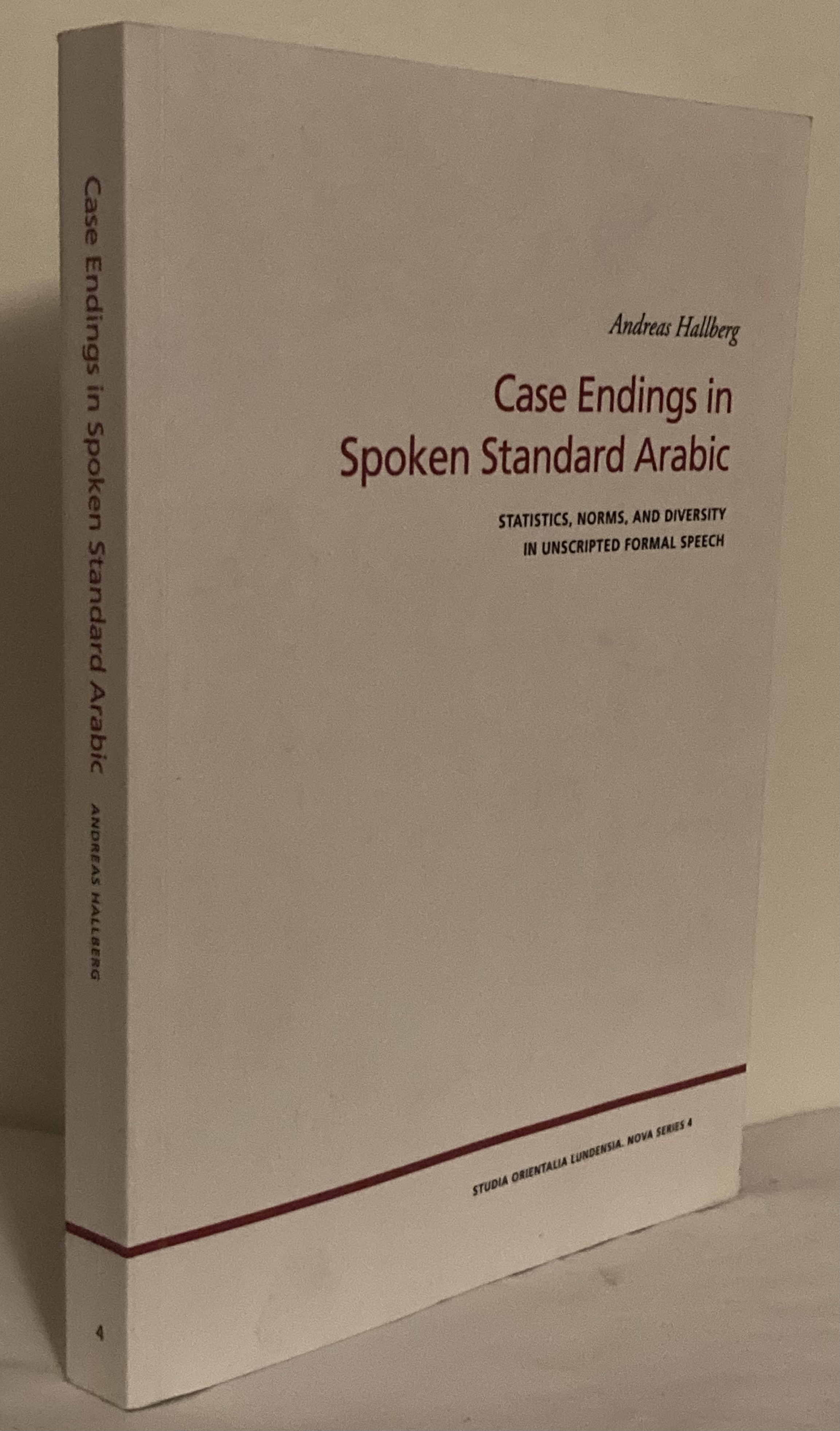 Case Endings in Spoken Standard Arabic. Statistics, Norms, and Diversity in Unscripted Formal Speech