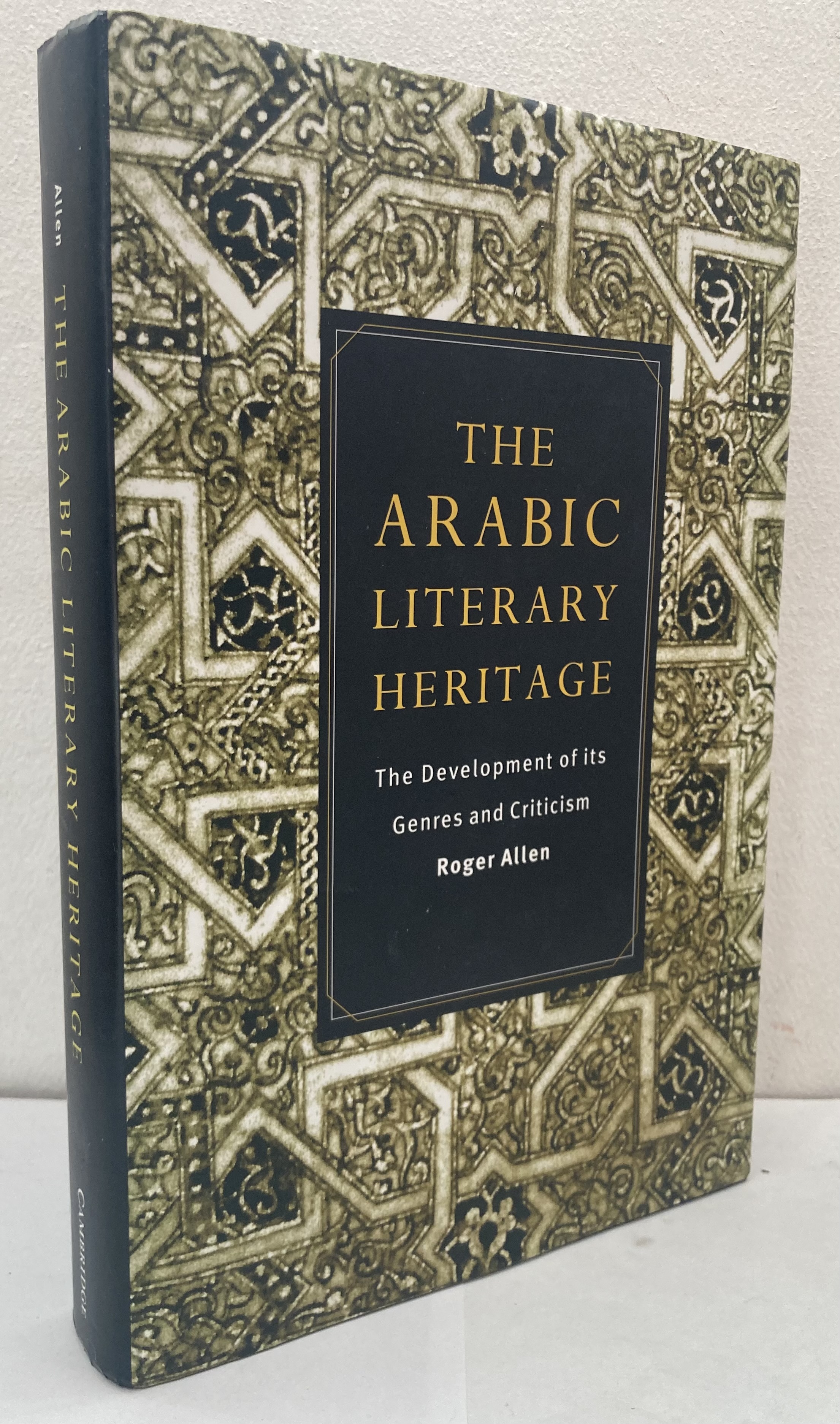 The Arabic Literary Heritage. The Development of its Genres and Criticism