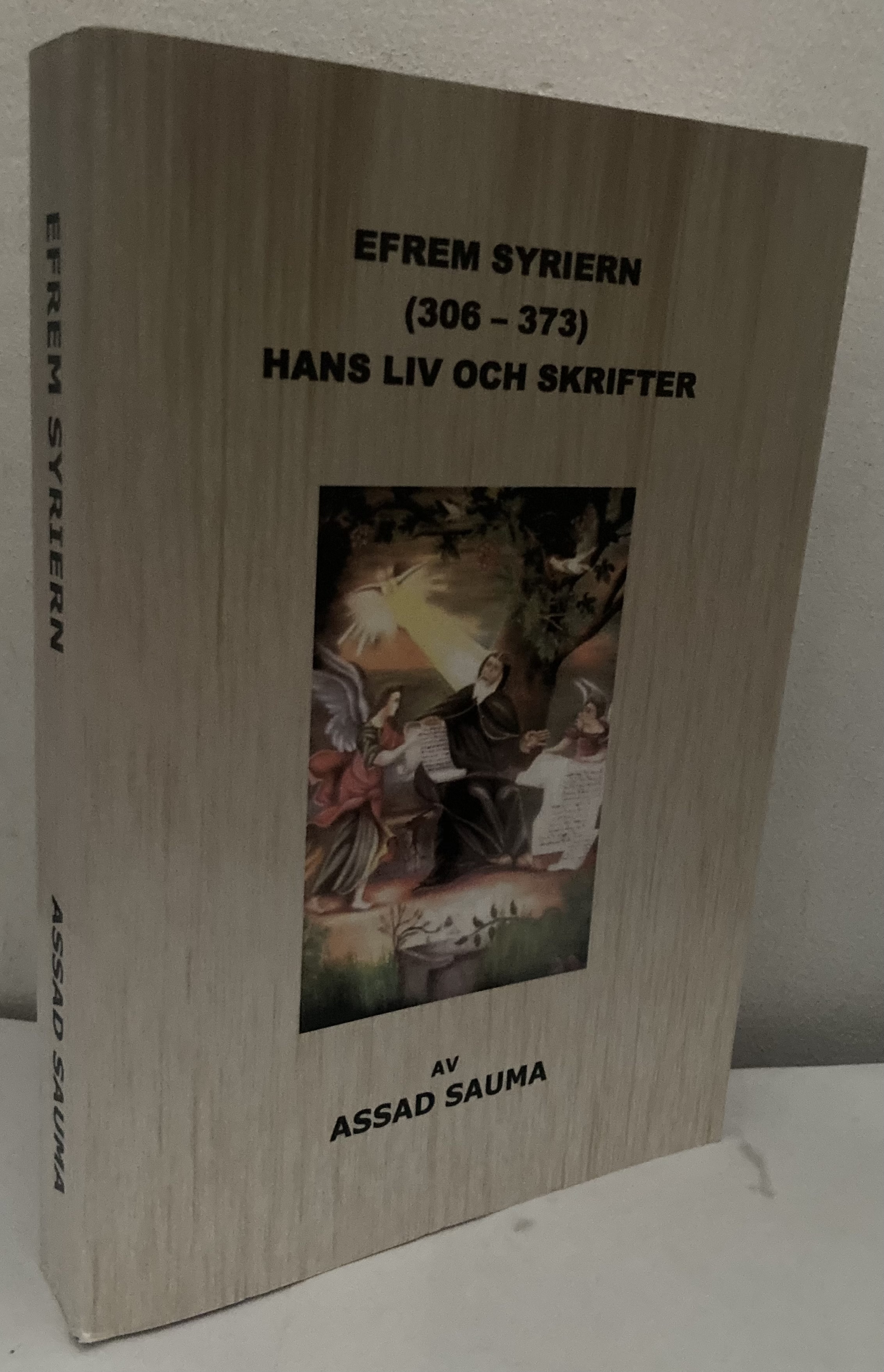 Efrem Syriern (306-373). Hans liv och skrifter