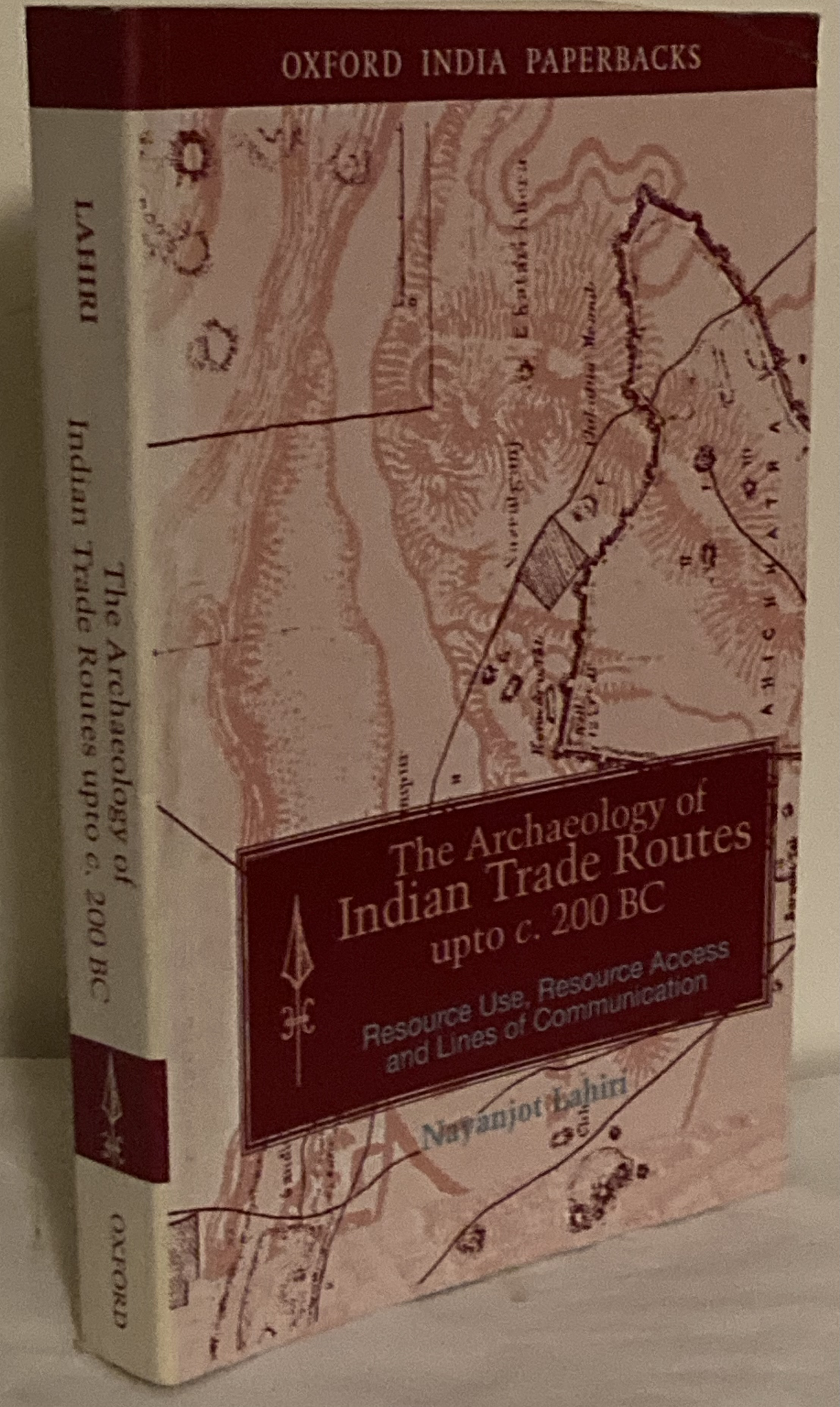 The Archaeology of Indian Trade Routes upto c. 200 BC. Resource Use, Resource Access and Lines of Communication