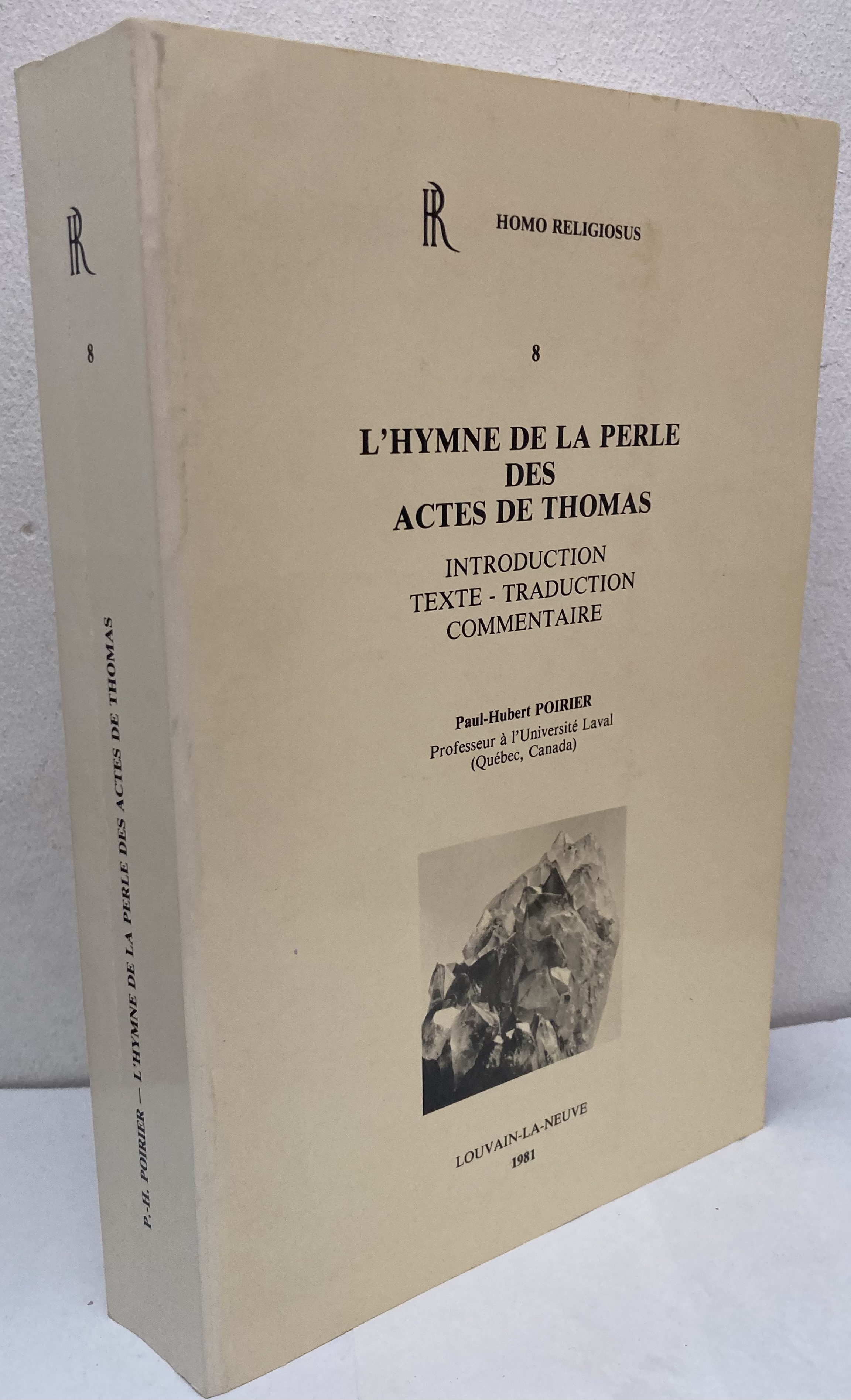 L'hymne de la perle des actes de Thomas. Introduction - texte - traduction - commentaire