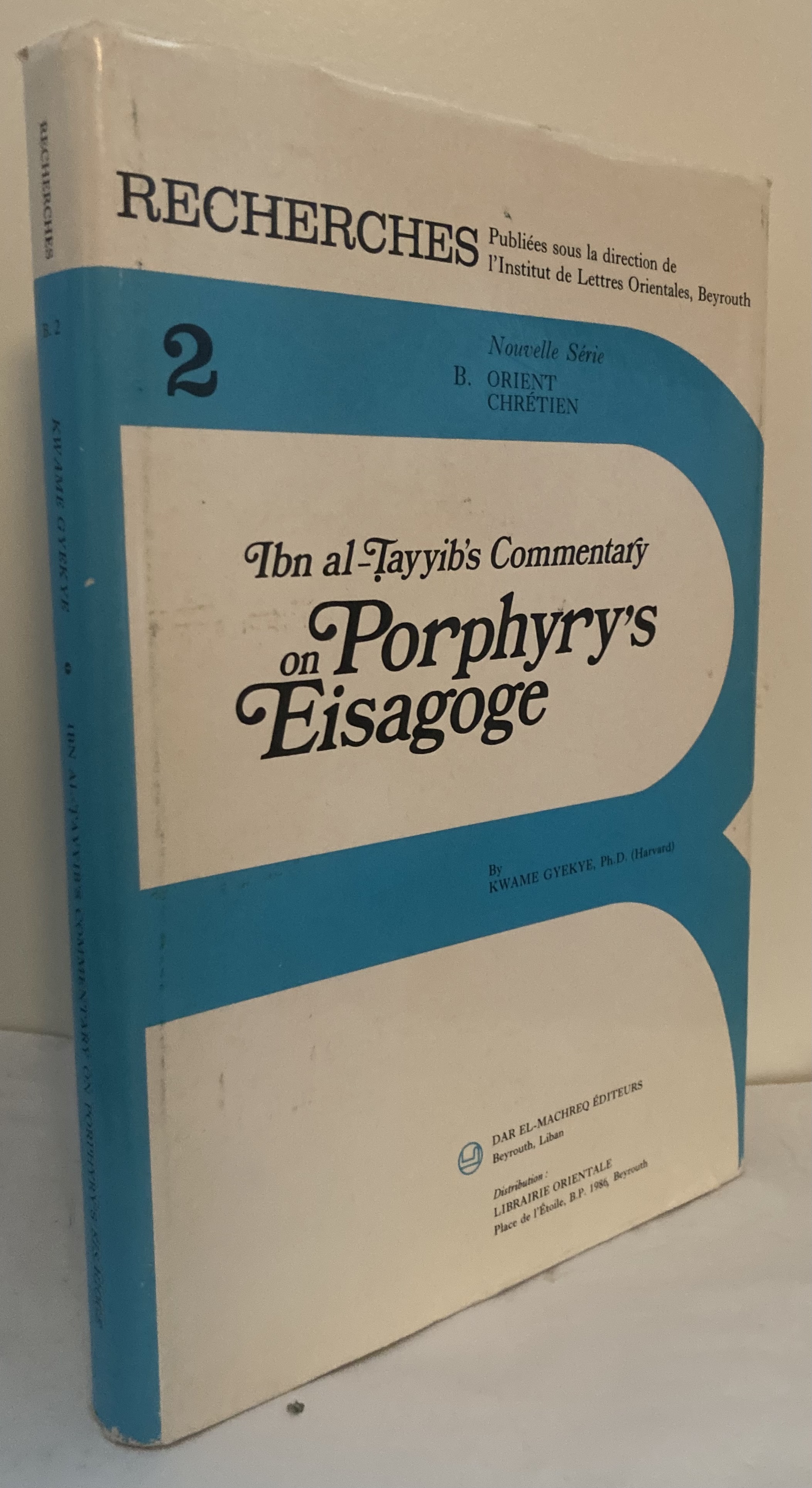 Ibn al-Tayyib's Commentary on Porphyry's Eisagoge. Arabic Text Edited with Introduction and a Glossary of Greek-Arabic Logical Terms