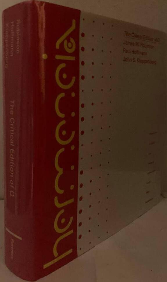 The Critical Edition of Q. Synopsis including the Gospels of Matthew and Luke, Mark and Thomas with English, German, and French translations of Q and Thomas