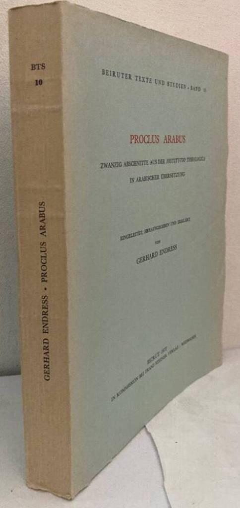 Proclus Arabus. Zwanzig Abschnitte aus der Instituto Theologica in arabischer Übersetzung