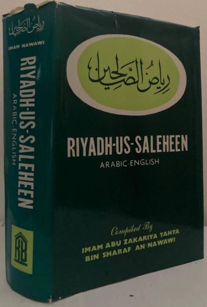 رياض الصالحين. Riyadh-us-Saleheen [=Riyad as Salihin/Salehen]. Arabic-English