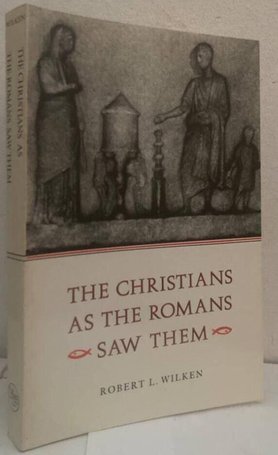 The Christians as the Romans saw them