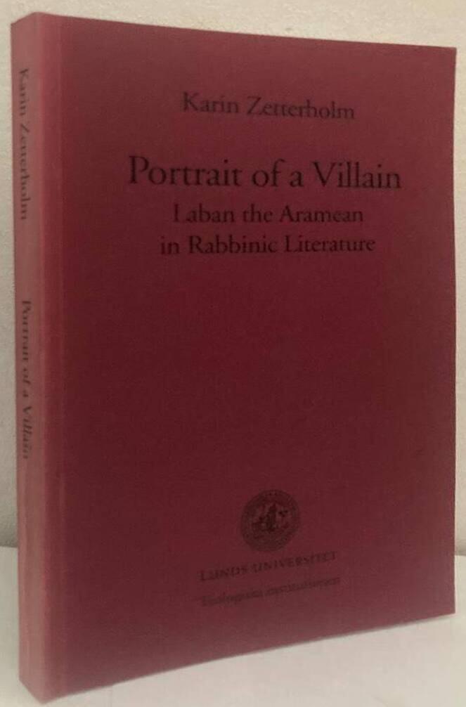 Portrait of a Villain. Laban the Aramean in Rabbinic Literature