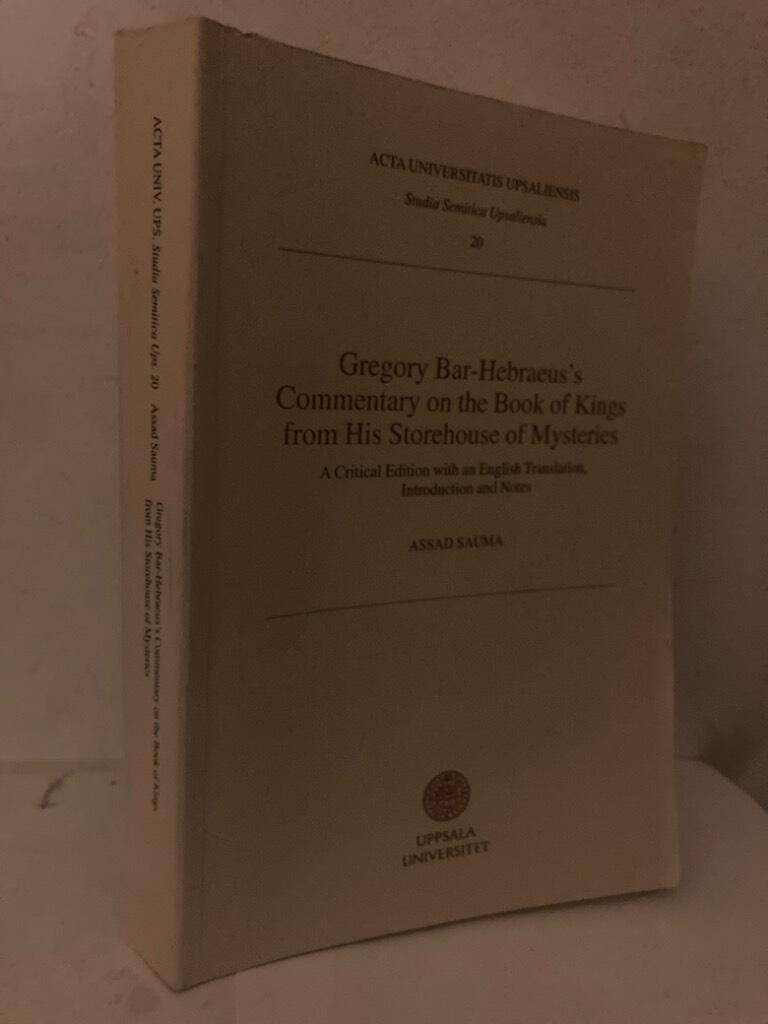 Gregory Bar-Hebraeus's Commentary on the Book of Kings from his Storehouse of Mysteries. A critical edition with an English translation, introduction and notes