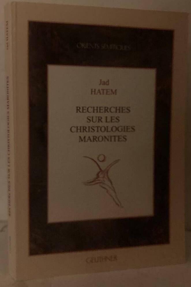 Recherches sur les christologies maronites