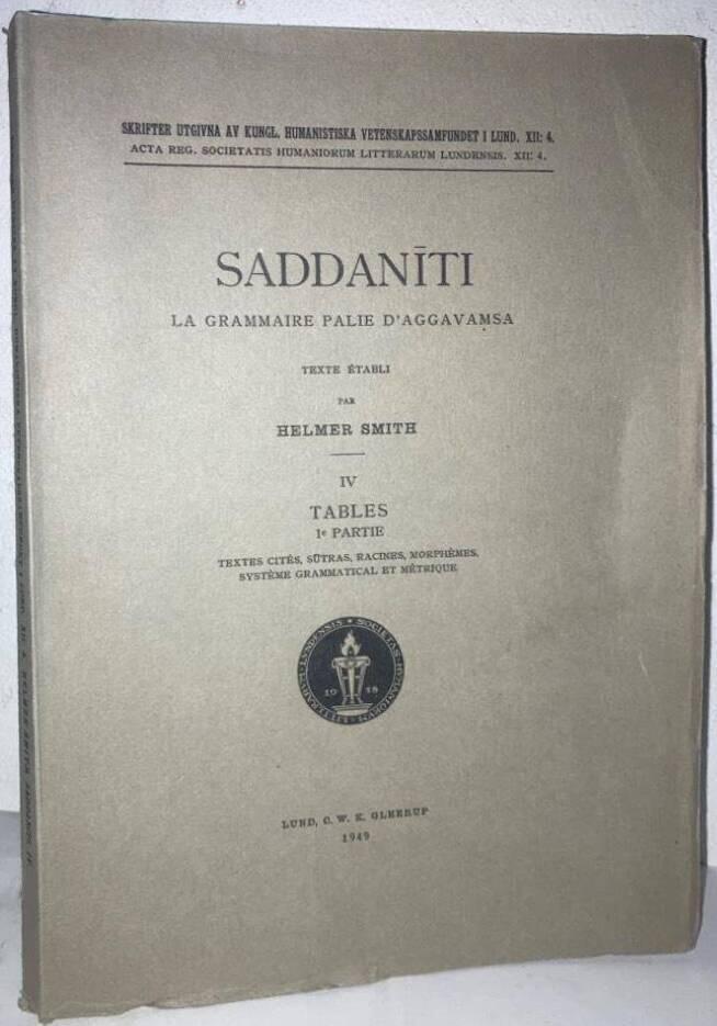 Saddaniti. La grammaire palie d'Aggavamsa. Vol. IV. Tables. 1:e partie