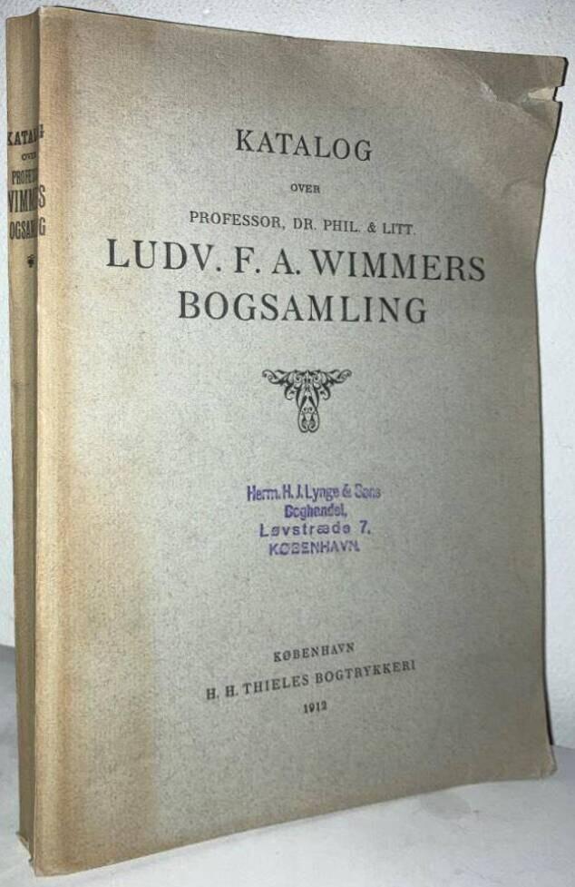 Katalog over professor dr. phil & litt. Ludv. F. A. Wimmers bogsamling