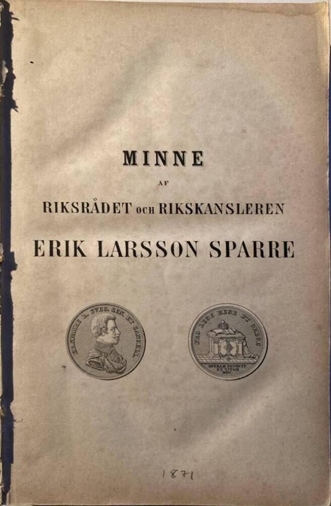 Minnesteckning öfver riksrådet och rikskansleren Erik Larsson Sparre