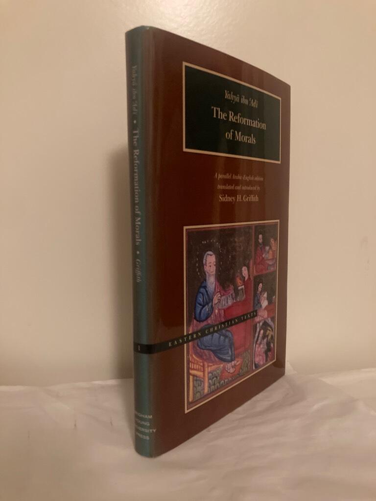 The Reformation of Morals - A parallel Arabic-English edition