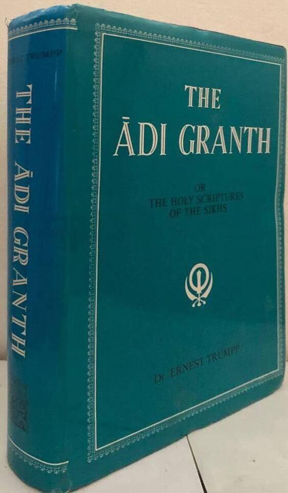 The Adi Granth. Or The Holy Scriptures of the Sikhs