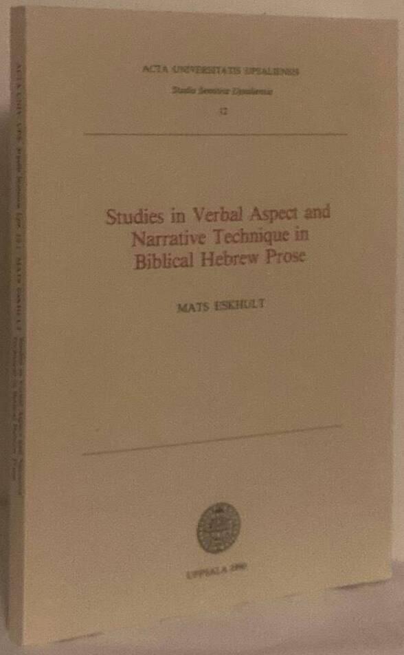 Studies in Verbal Aspect and Narrative Technique in Biblical Hebrew Prose