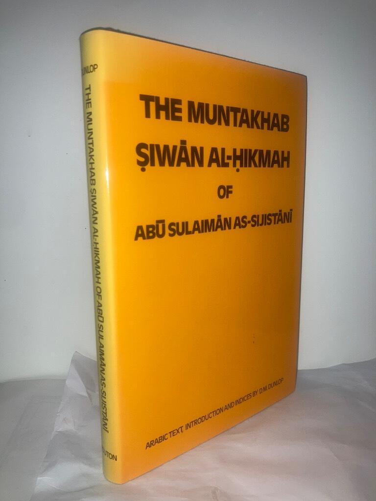 The Munktakhab Ṣiwān al-Ḥikmah of Abū Sulaimān as-Sijistānī. Arabic Text, Introduction and Indices