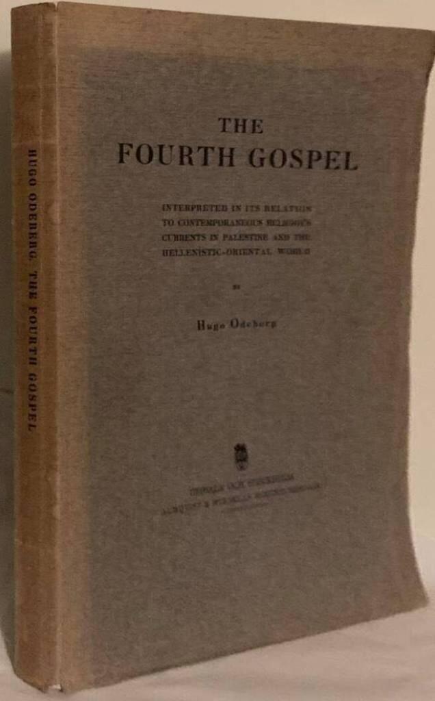 The Fourth Gospel. Interpreted in its Relation to Contemporaneous Religious Currents in Palestine and the Hellenistic-Oriental World