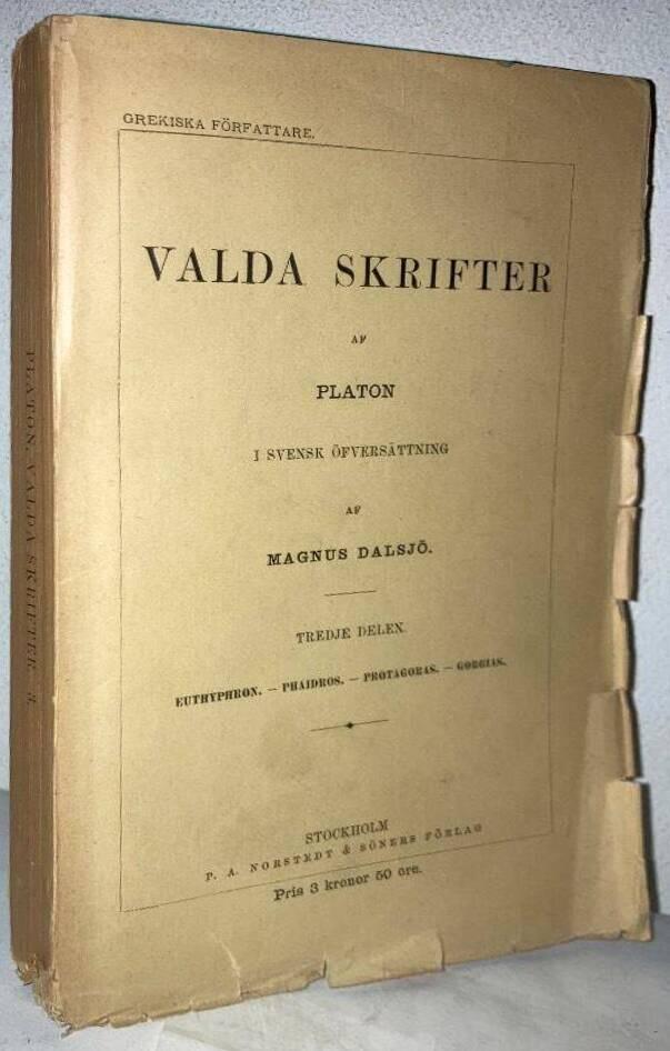 Valda skrifter. III. Euthyphron, Phaidros, Protagoras, Gorgias