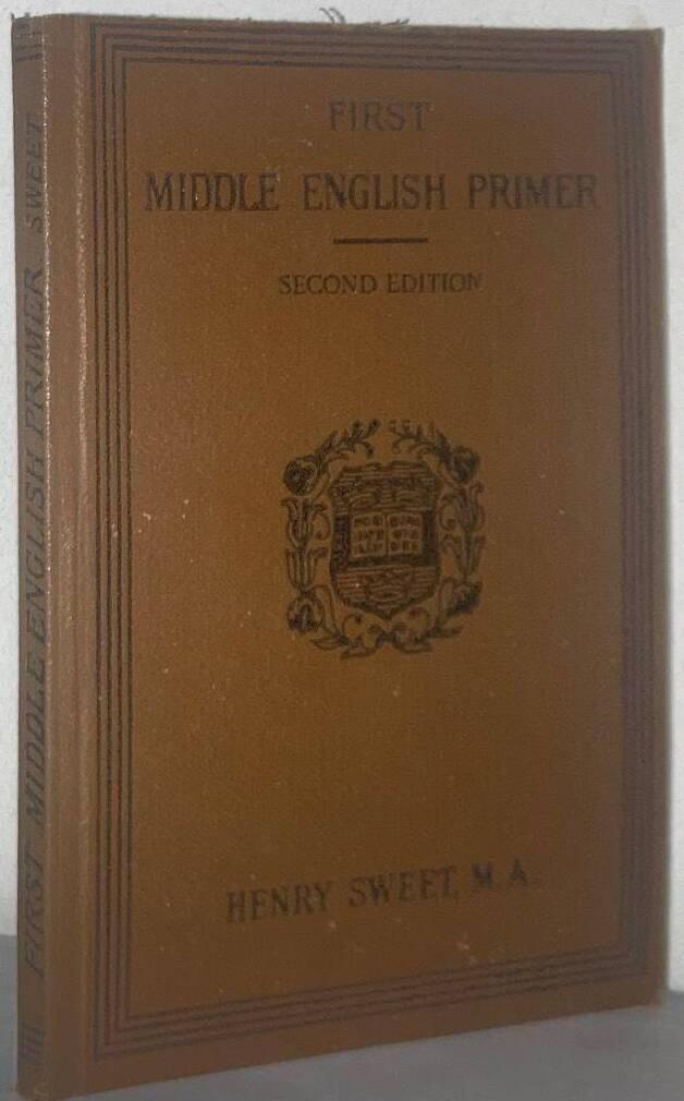 First Middle English Primer. Extracts from the Ancren Riwle and Ormulum with Grammar, Notes, and Glossary