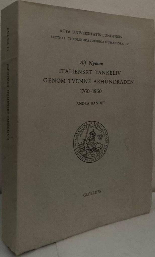 Italienskt tankeliv genom tvenne århundraden 1760-1960. Andra bandet