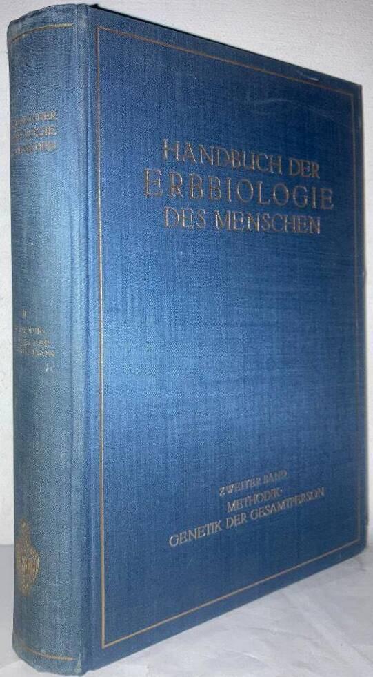 Handbuch der Erbbiologie des Menschen. Zweiter Band. Methodik, Genetik der Gesamtperson