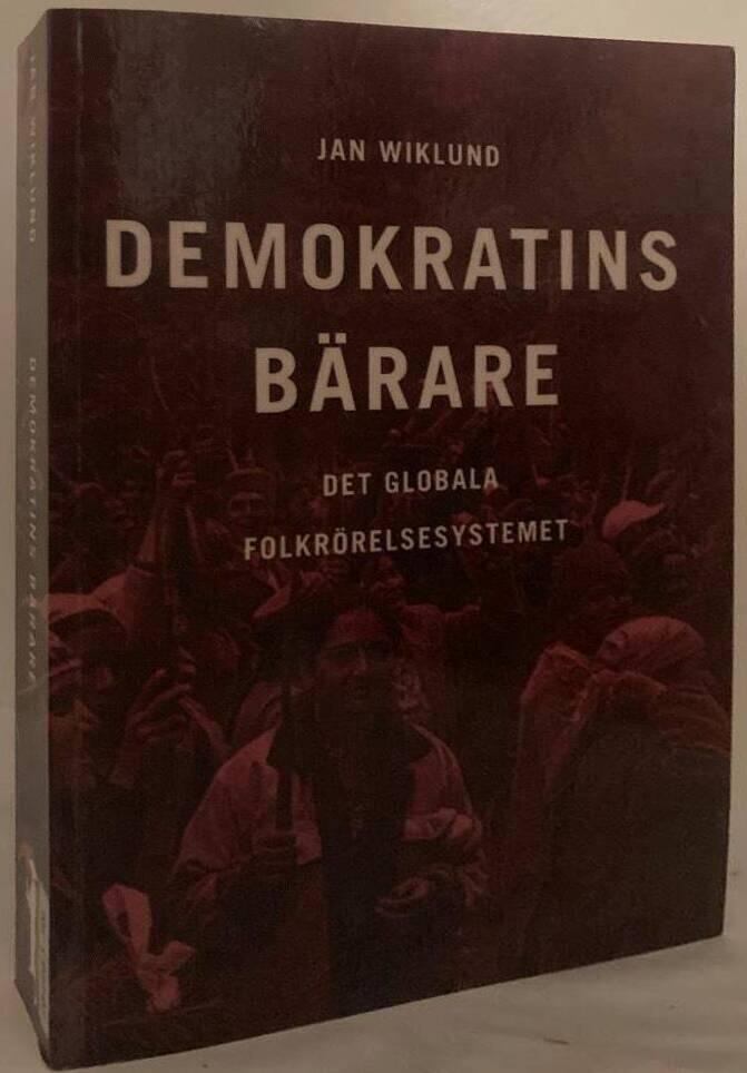 Demokratins bärare. Det globala folkrörelsesystemet