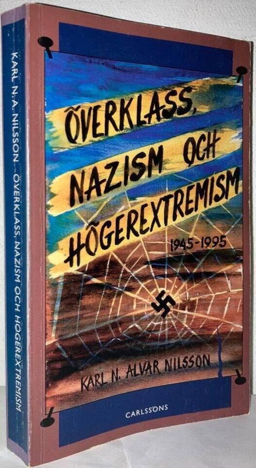 Överklass, nazism och högerextremism. 1945-1995