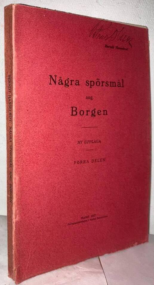 Några spörsmål ang. Borgen. Förra delen