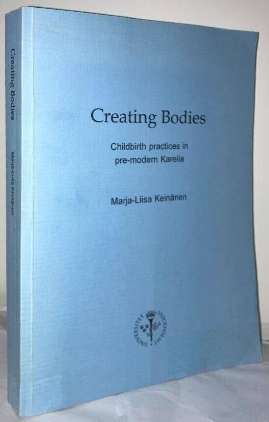 Creating Bodies. Childbirth practices in pre-modern Karelia