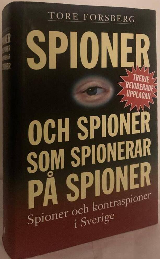 Spioner och spioner som spionerar på spioner. Spioner och kontraspioner i Sverige