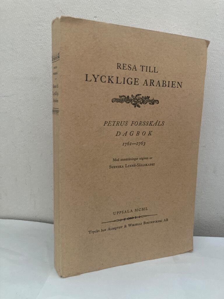 Resa till lycklige Arabien. Petrus Forsskåls dagbok 1761-1763. Med anmärkningar utgiven av Svenska Linné-sällskapet.