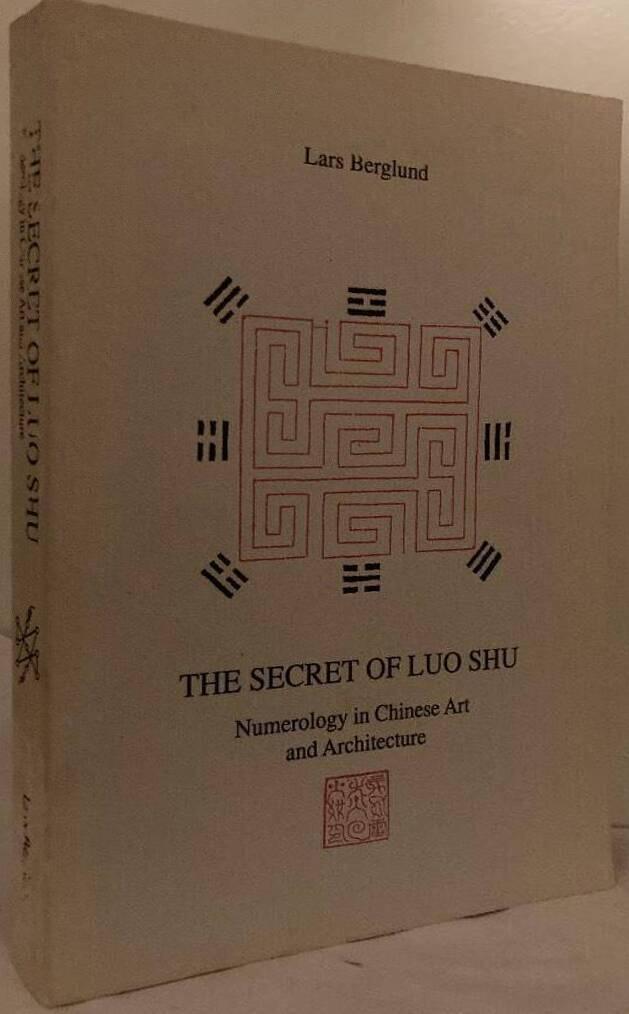 The Secret of Luo Shu. Numerology in Chinese Art and Architecture