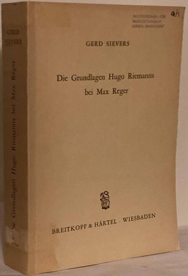 Die Grundlagen Hugo Riemanns bei Max Reger