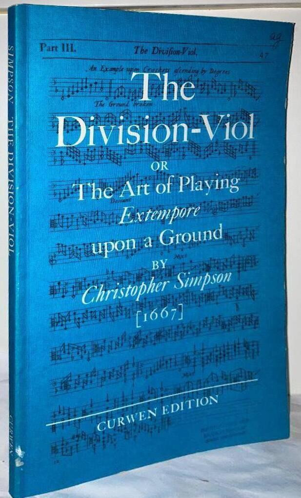 The Division-Viol or The Art of Playing. Extempore upon a Ground