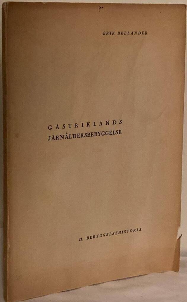 Gästriklands järnåldersbebyggelse. II. Bebyggelsehistoria