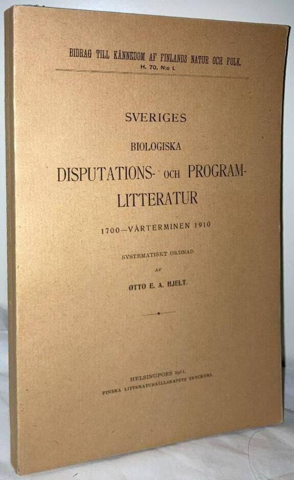 Sveriges biologiska disputations- och programlitteratur 1700-vårterminen 1910. Systematiskt ordnad