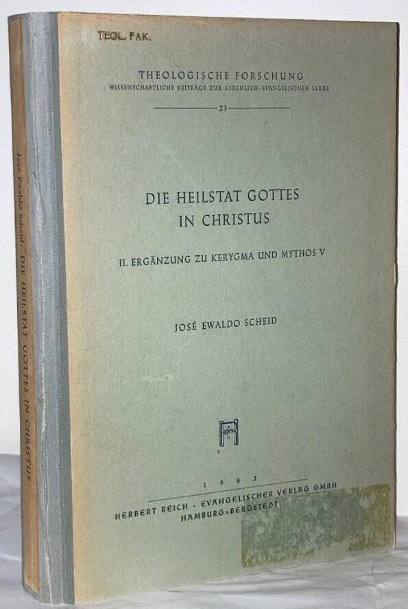 Die Heilstat Gottes in Christus. Ergänzung zu Kerygma und Mythos V.