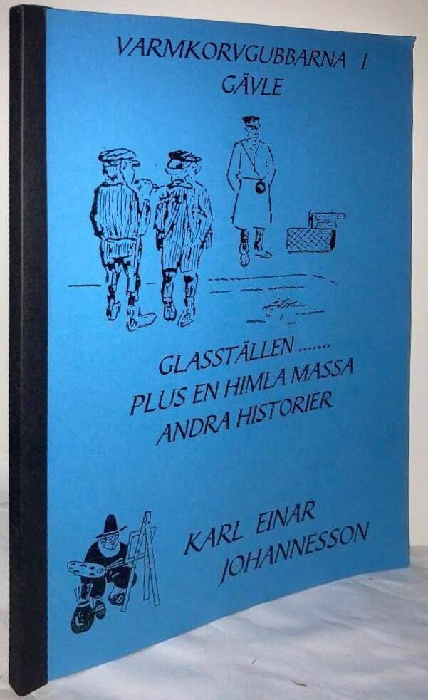 Varmkorvgubbarna i Gävle, glasställen ....... plus en himla massa andra historier