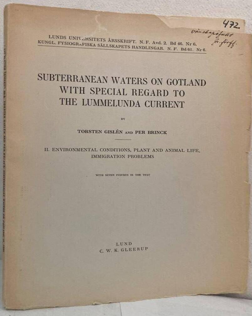 Subterranean Waters on Gotland with Special Regard to the Lummelunda Current. II. Environmental Conditions, Plant and Animal Life, Immigration Problems