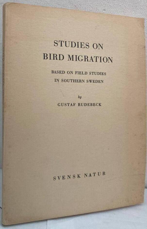 Studies on Bird Migration. Based on Field Studies in Southern Sweden