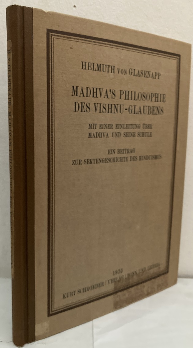 Madhva’s Philosophie des Vishnu-Glaubens. Mit einer Einleitung über Madhva und seine Schule.