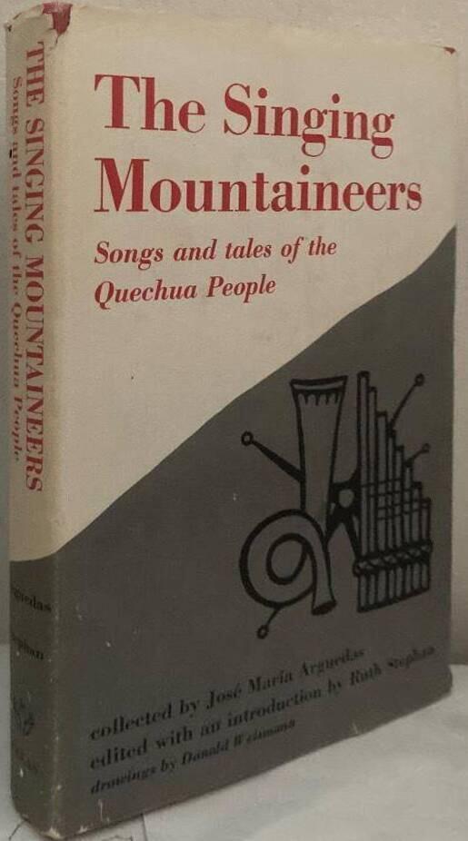 The Singing Mountaineers. Songs and Tales of the Quechua People