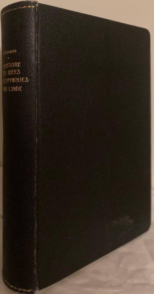 L'histoire des idées théosophiques dans l'Inde. Tome premier. La théosophie brahmanique